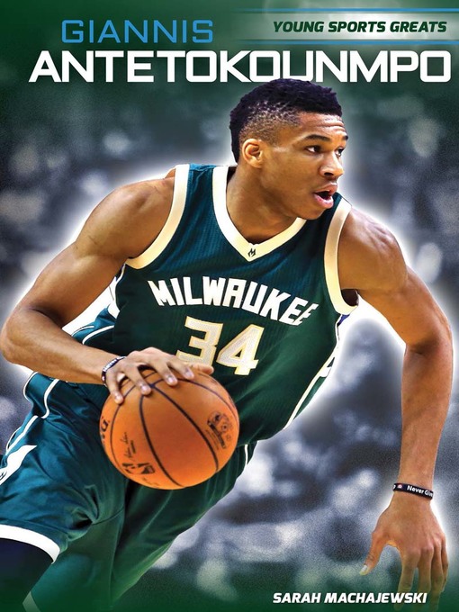 Title details for Giannis Antetokounmpo by Sarah Machajewski - Available